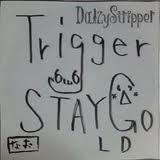 Trigger / STAY GOLD - DaizyStripper