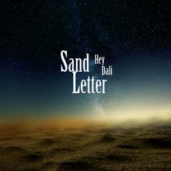 Sand Letter - Hey Dali