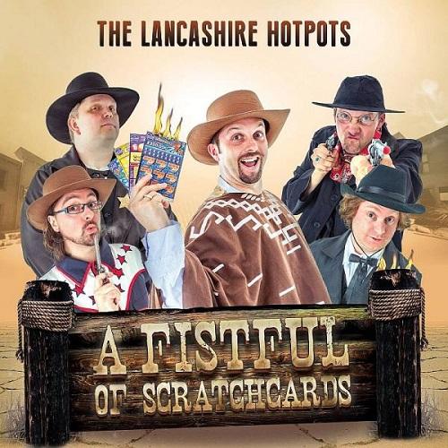 A Fistful Of Scratchcards - The Lancashire Hotpots