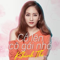 Cố Lên Cô Gái Nhỏ - Khánh Thi