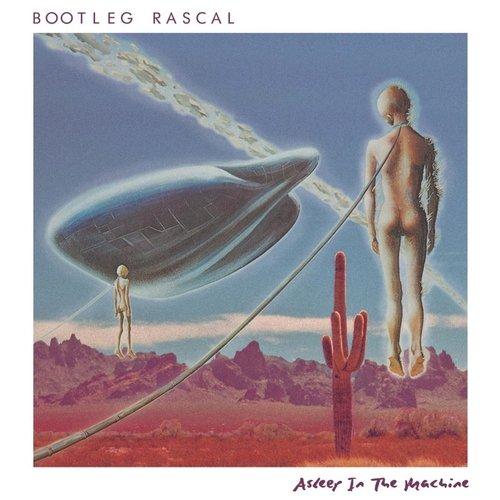 Asleep In The Machine - Bootleg Rascal
