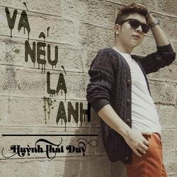 Và Nếu Là Anh - Huỳnh Thái Duy