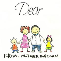 Dear (Single) - Mother Popcorn