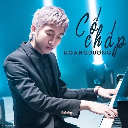 Cố Chấp (Single) - Hoàng Dương