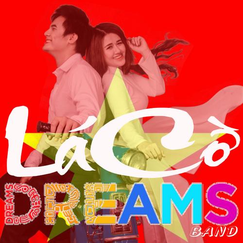 Lá Cờ - DREAMS BAND