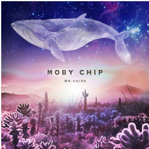 Moby Chip - Mr.Chips
