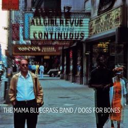 Dogs For Bones - The Mama Bluegrass Band