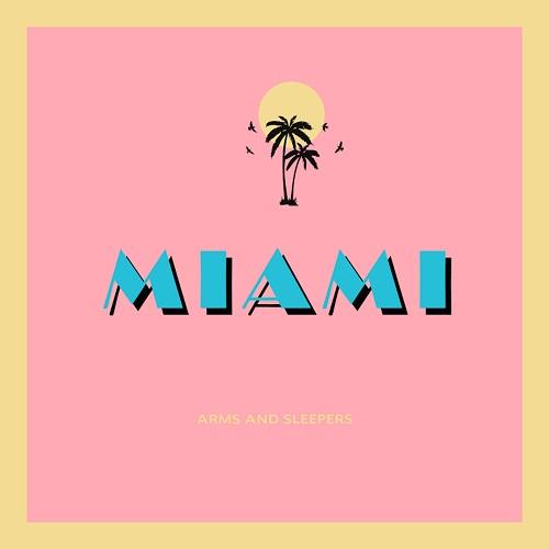 Miami - EP - Arms And Sleepers