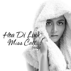Miss Call (Single) - Hoa Di Linh
