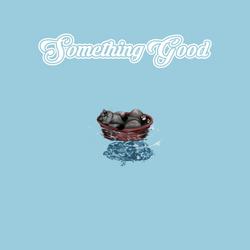 Something Good - TRIUMPH