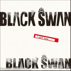 I Still Love You - Black Swan