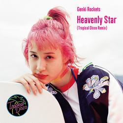 Heavenly Star (Tropical Disco Remix) - Genki Rockets