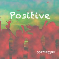 Positive - Ggomagyun