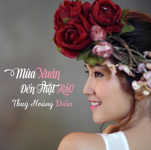 Mùa Xuân Đến Thật Rồi (Single) - Thùy Hoàng Diễm