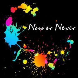 Now or Never - nano