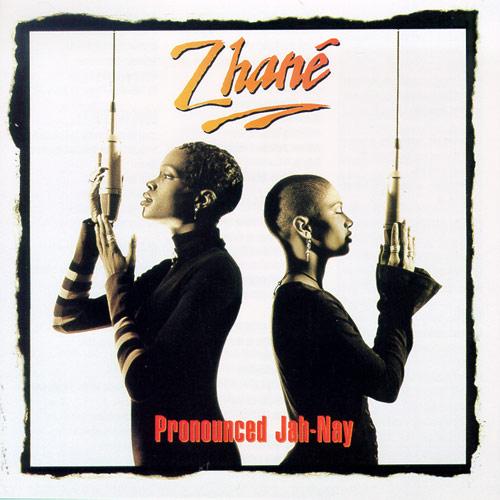 Pronounced Jah-Nay - Zhané - Zhane