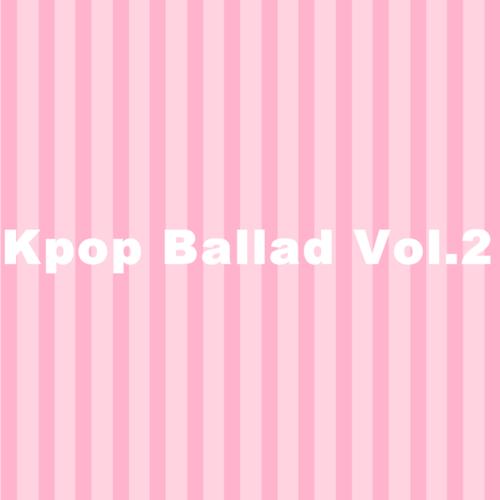 Kpop Ballad Vol.2 - Various Artists