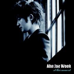 At This Moment - Ahn Jae-wook - Ahn Jae Wook