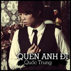 Quên Anh Đi - Quốc Trung