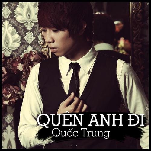 Quên Anh Đi - Quốc Trung