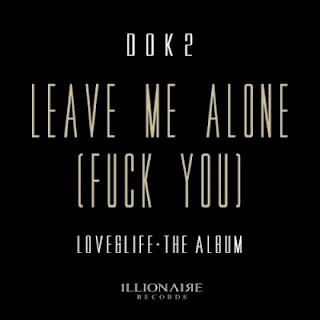 Leave Me Alone - Dok2