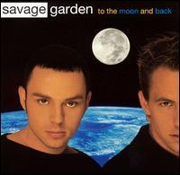 To The Moon And Back (Single) - Savage Garden