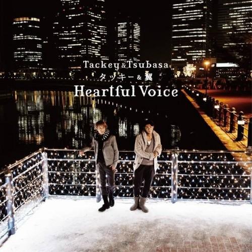 Heartful Voice - Tackey & Tsubasa