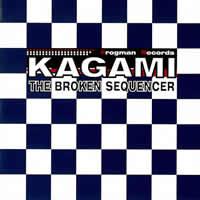The Broken Sequencer - Kagami