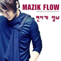 Pyeonhage Mallwa (편하게 말놔) - Mazik Flow