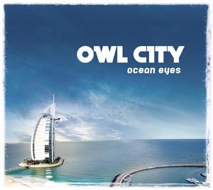 Ocean Eyes (Deluxe Edition) (CD1) - Owl City