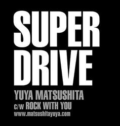 Super Drive - Yuya Matsushita