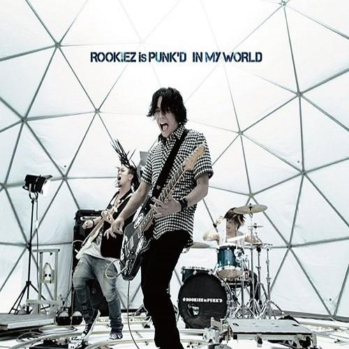 In My World - ROOKiEZ is PUNK