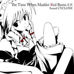 The Time When Madder Red Burns E.P - Sound CYCLONE
