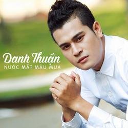 Nước Mắt Màu Mưa - Danh Thuận