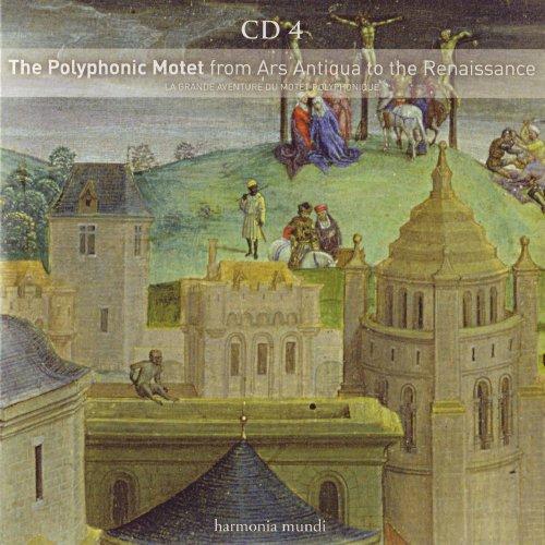 Sacred Music - CD 4 - The Polyphonic Motet From Ars Antiqua To The Renaissance - Various Artists