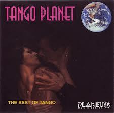 Tango Planet - The Best Of Tango (No. 1) - Various Artists