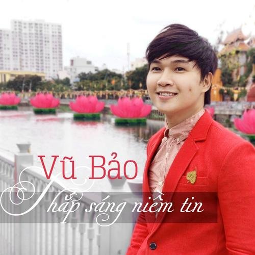 Thắp Sáng Niềm Tin - Vũ Bảo