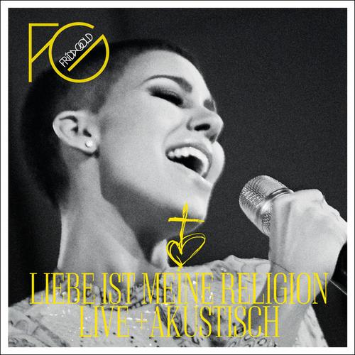 Liebe Ist Meine Religion Live Und Akustisch - Frida Gold