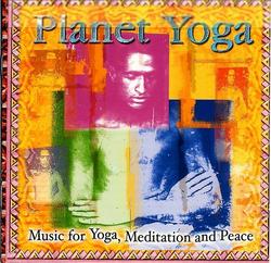 Planet Yoga - Music For Yoga, Meditation And Peace 9 (CD 1) - Various Artists