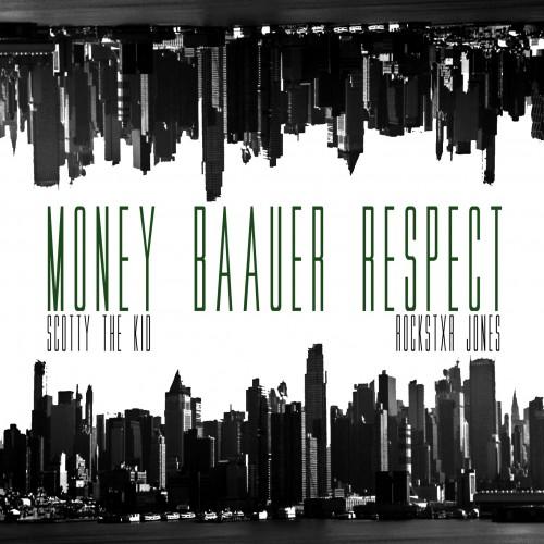Money Baauer Respect - Scotty The Kid - Rockstxr Jones