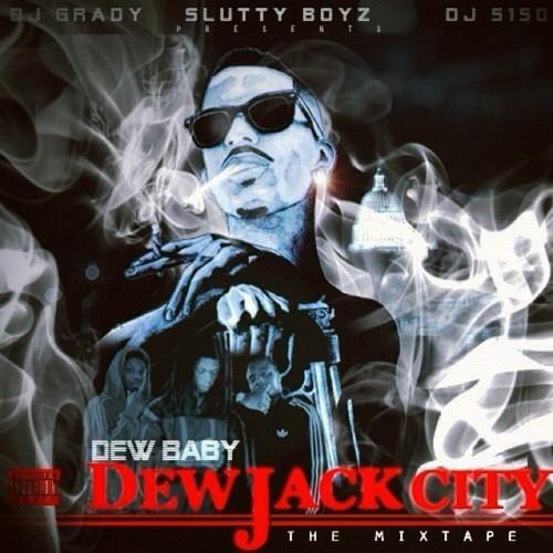 Dew Jack City - Dew Baby