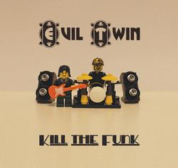 Kill The Funk - Evil Twin