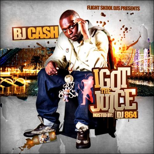 I Got The Juice - Bj Cash