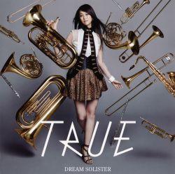 DREAM SOLISTER - TRUE