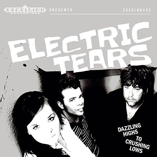 Dazzling Highs To Crushing Lows - Electric Tears