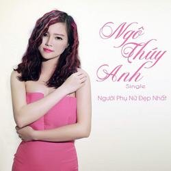 Người Phụ Nữ Đẹp Nhất (Single) - Ngô Thúy Anh
