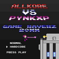 GAME RAVERZ 20XX - Allkore vs PynkXP
