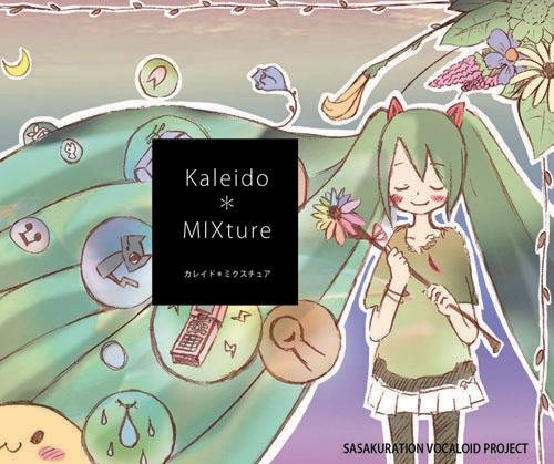 Kaleido * Mixture  - sasakure.UK