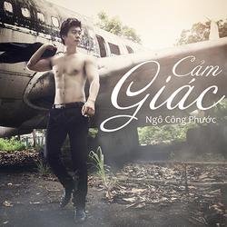 Cảm Giác - Ngô Công Phước