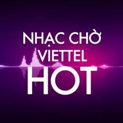 Nhạc Chờ Viettel Hot Tháng 10 - Various Artists